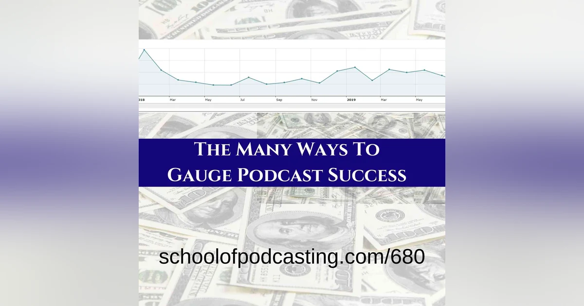 The Many Ways To Gauge Podcast Success -More Then Downloads And Money