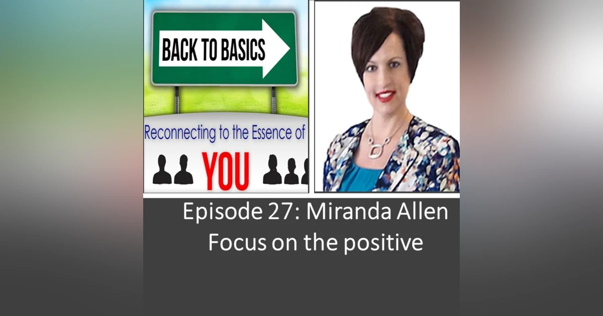 Episode 28: Miranda Allen - Focus on the Positive