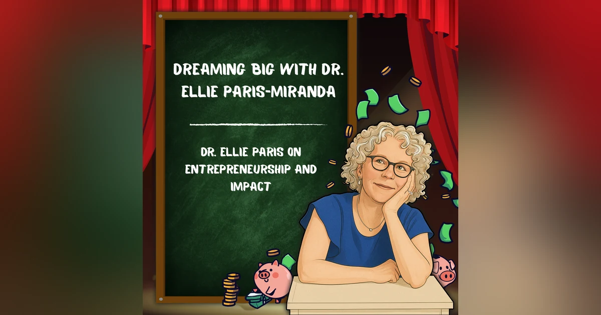 Dreaming Big with Dr. Ellie Paris-Miranda