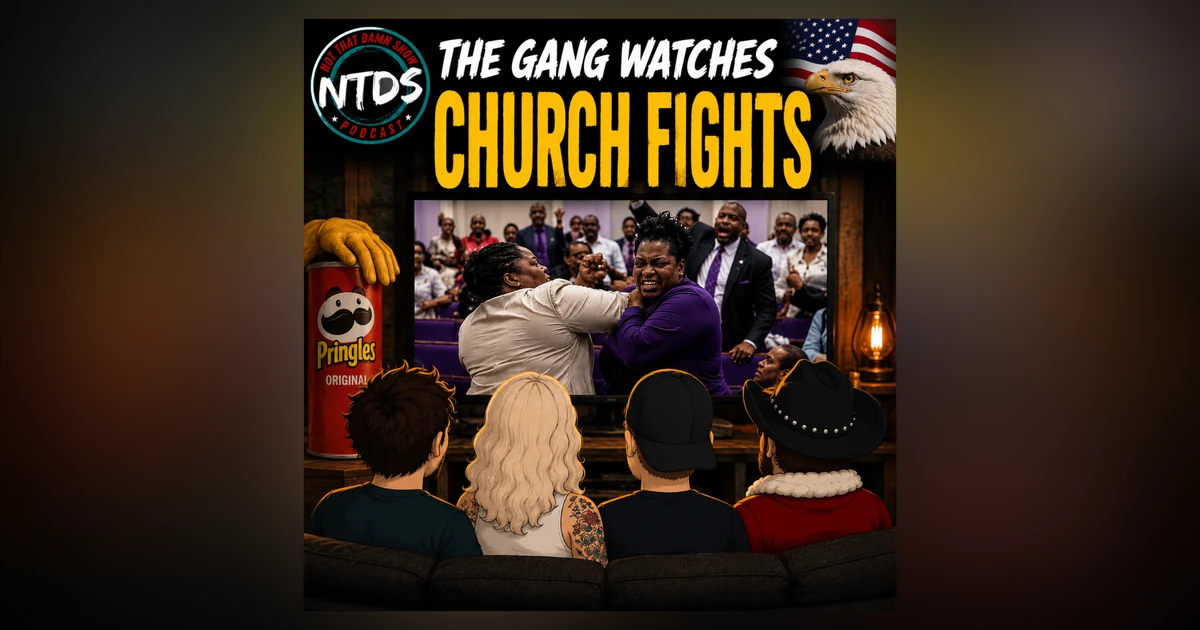 The Gang Watches Church Fights | Ep 95