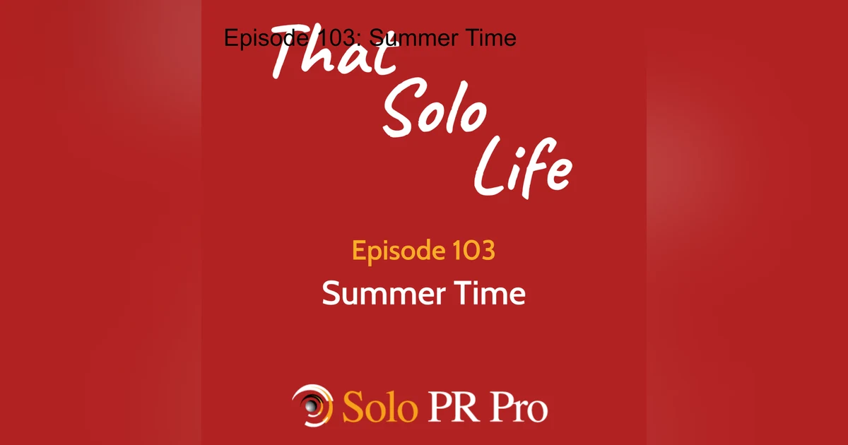 Episode 103: Summer Time