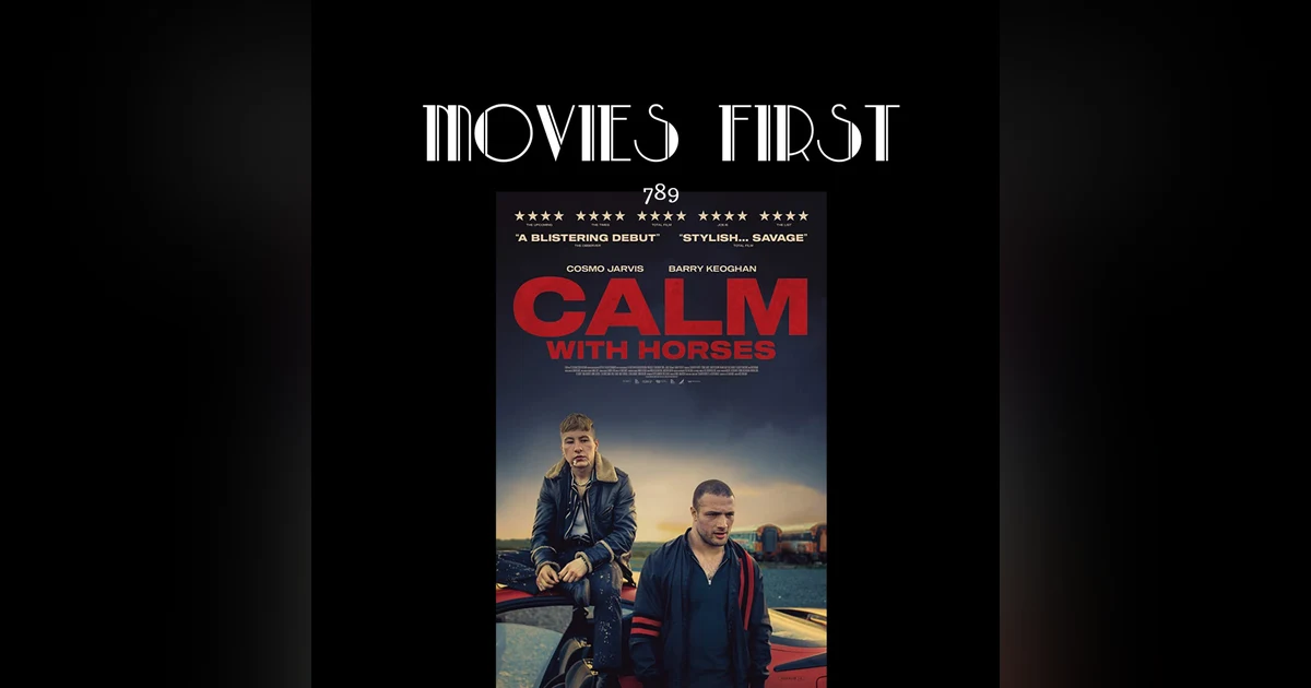 Calm With Horses (Crime, Drama) (the @MoviesFirst review)