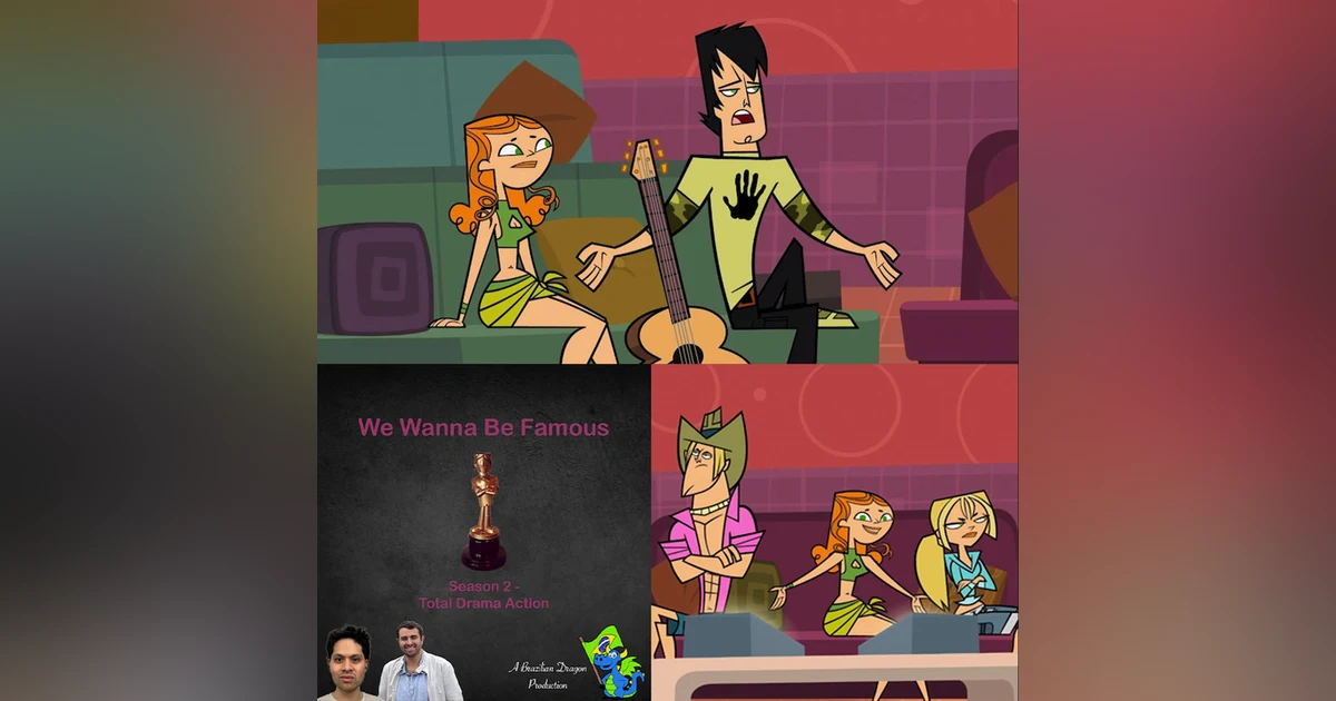 We Wanna Be Famous: Total Drama Action E6