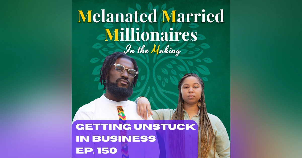 Getting Unstuck in Your Business | The M4 Show Ep. 150