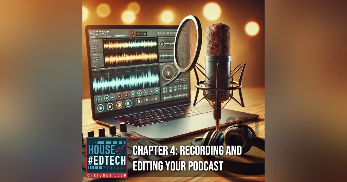 Chapter 4: Recording and Editing Your Podcast - HoET251