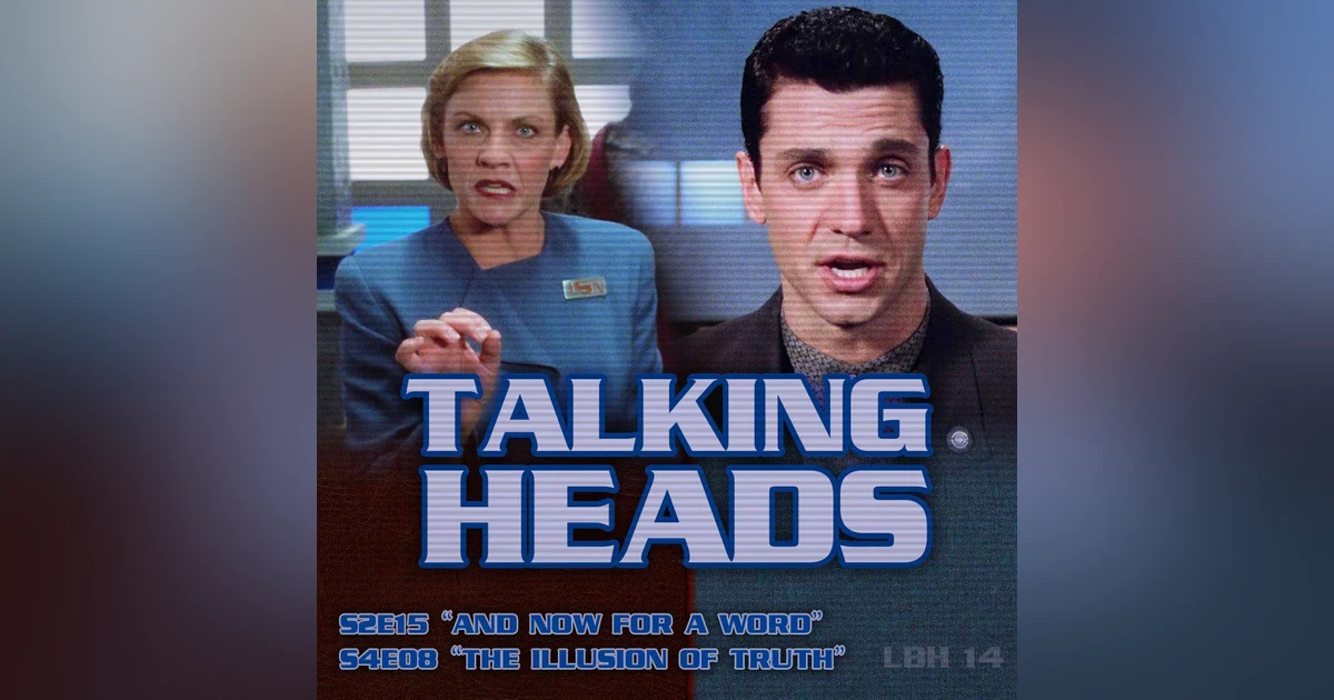 #14 – Talking Heads (AND NOW FOR A WORD, THE ILLUSION OF TRUTH)
