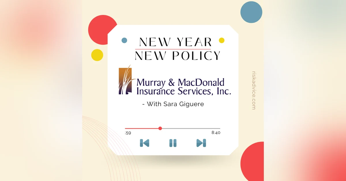 New Year, New Policy? Murray and MacDonald's Sara Giguere talks with us about Insurance
