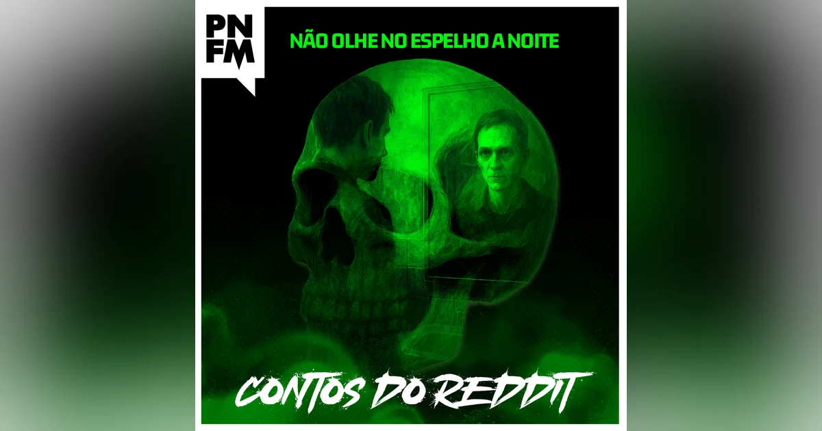 FREQUÊNCIA PN - ZYP23 - NÃO OLHE NO ESPELHO A NOITE