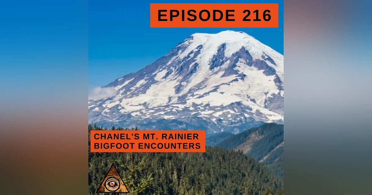 Diving into the World of Bigfoot Encounters and Audio Analysis in Mt. Rainier with Chanel