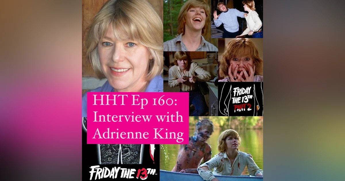 Ep 160: Interview w/Adrienne King from “Friday the 13th” (1980)