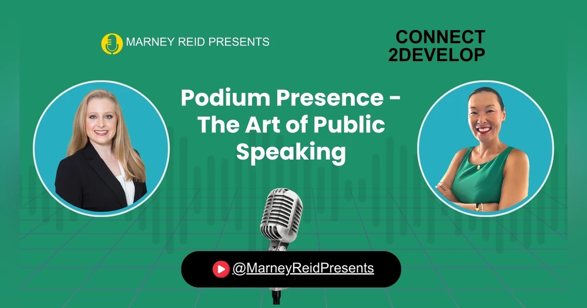 Podium Presence - The Art of Public Speaking with Kate Lee Smith and Marney Reid