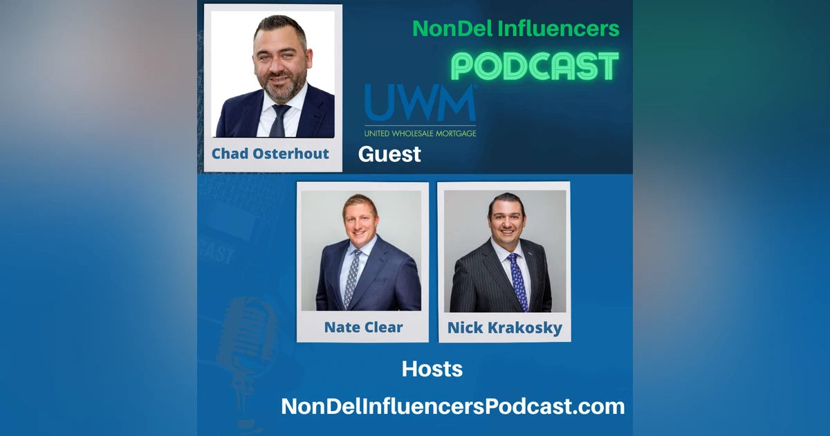 Episode Six: Navigating Compensation & Trends with Chad Osterhout, VP of UWM Correspondent Lending