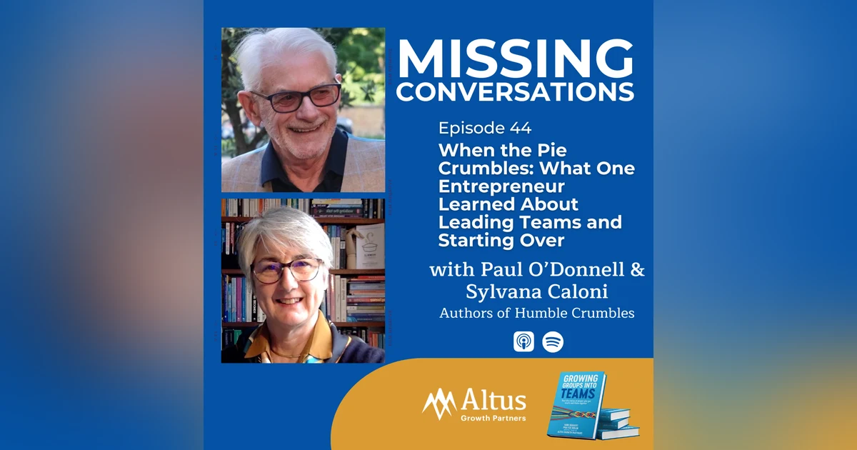 Episode #44: When the Pie Crumbles: What One Entrepreneur Learned About Leading Teams and Starting Over