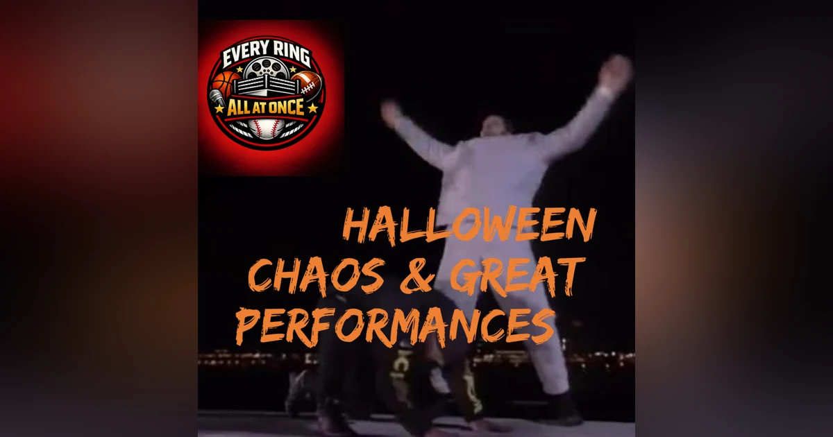 Every Ring All at Once Ep.9- Halloween Chaos & Great Performances