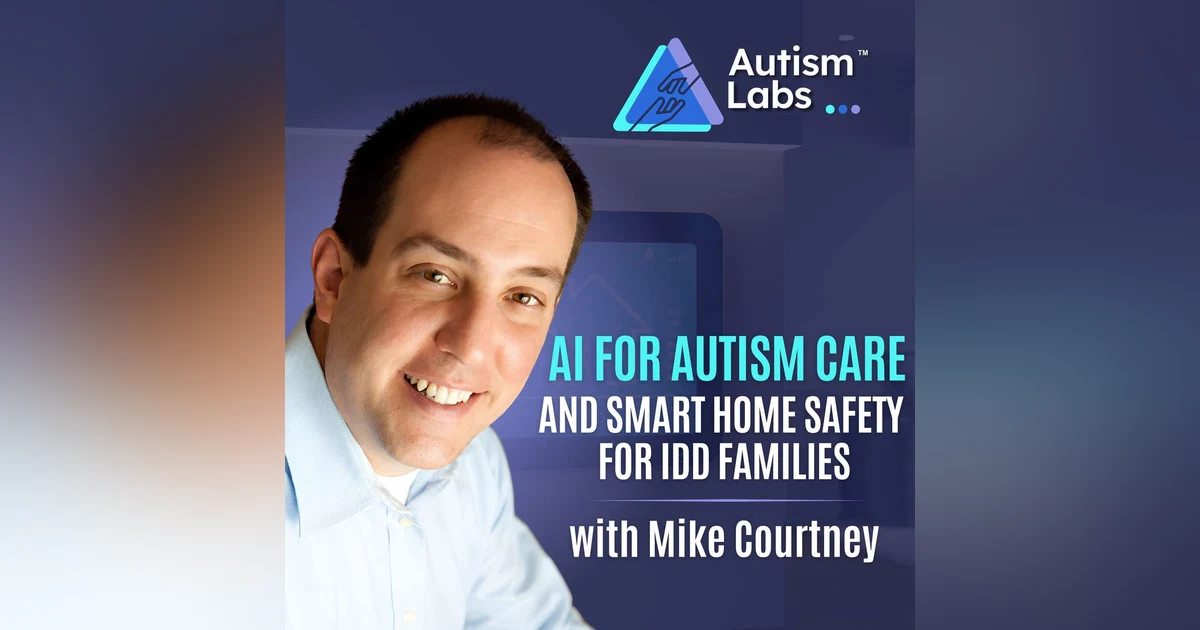 What If AI Could Help Your Autistic Child Learn Daily Skills? With Mike Courtney
