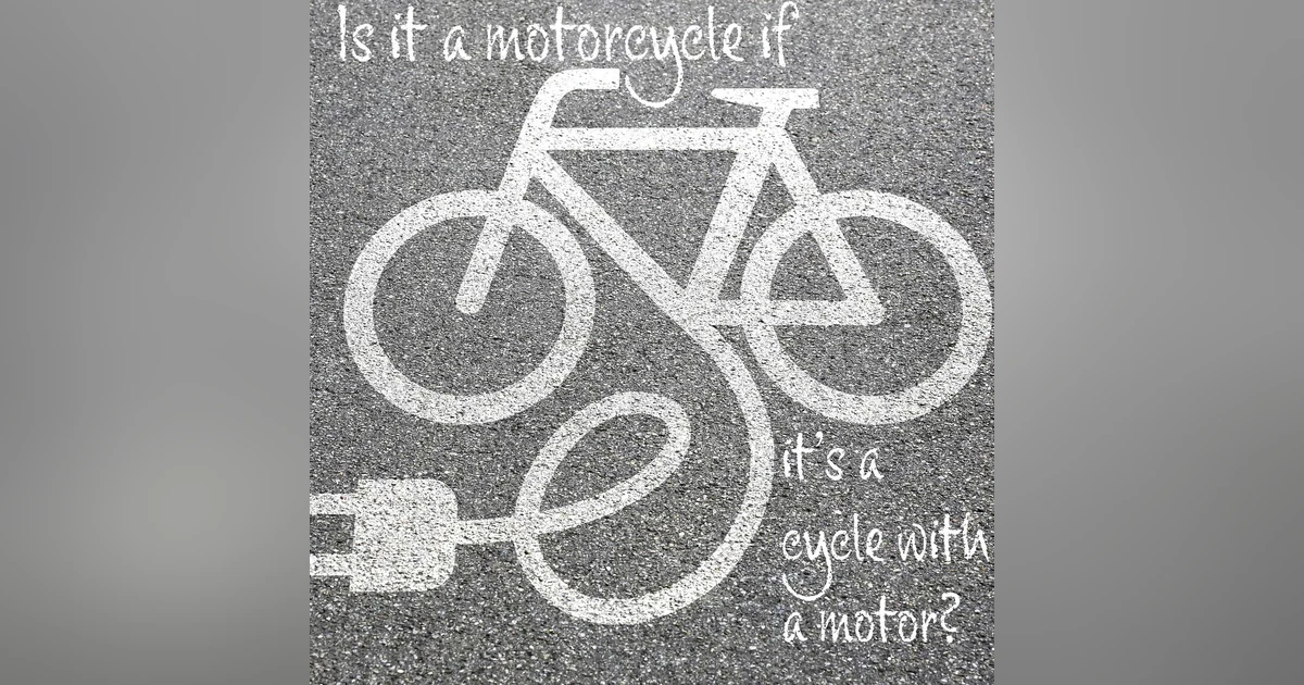 Is it a motorcycle if it's a cycle with a motor?