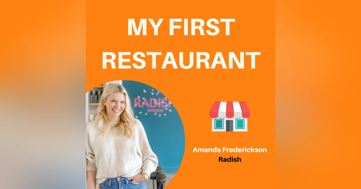 06: From Cookbook Author to Multi-Unit Restaurant Operator | Amanda Frederickson, Radish