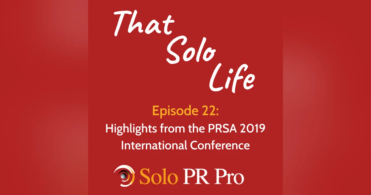 Episode 22: Highlights from the PRSA 2019 International Conference