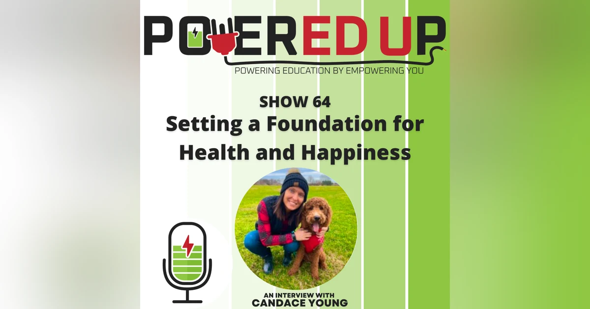 Show 64: Setting a Foundation for Health and Happiness