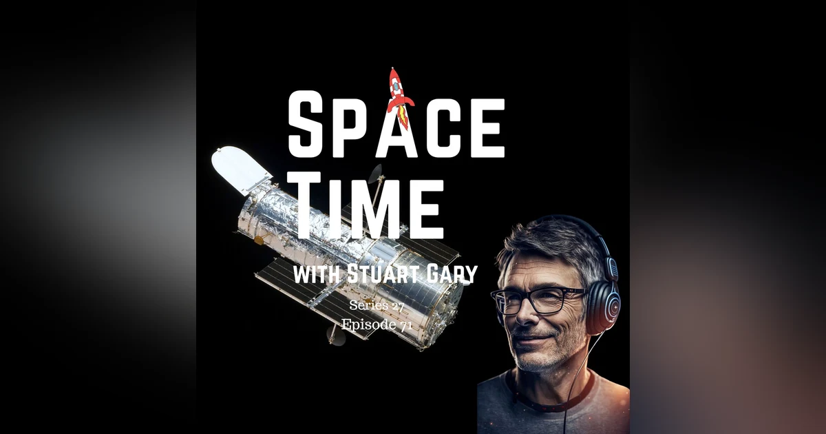 S27E71: Winding Back Hubble, Starliner's Historic Crew Launch, and OSIRIS Apex's Solar Feat