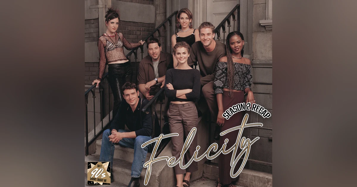 Felicity: Season 2 Wrap-Up