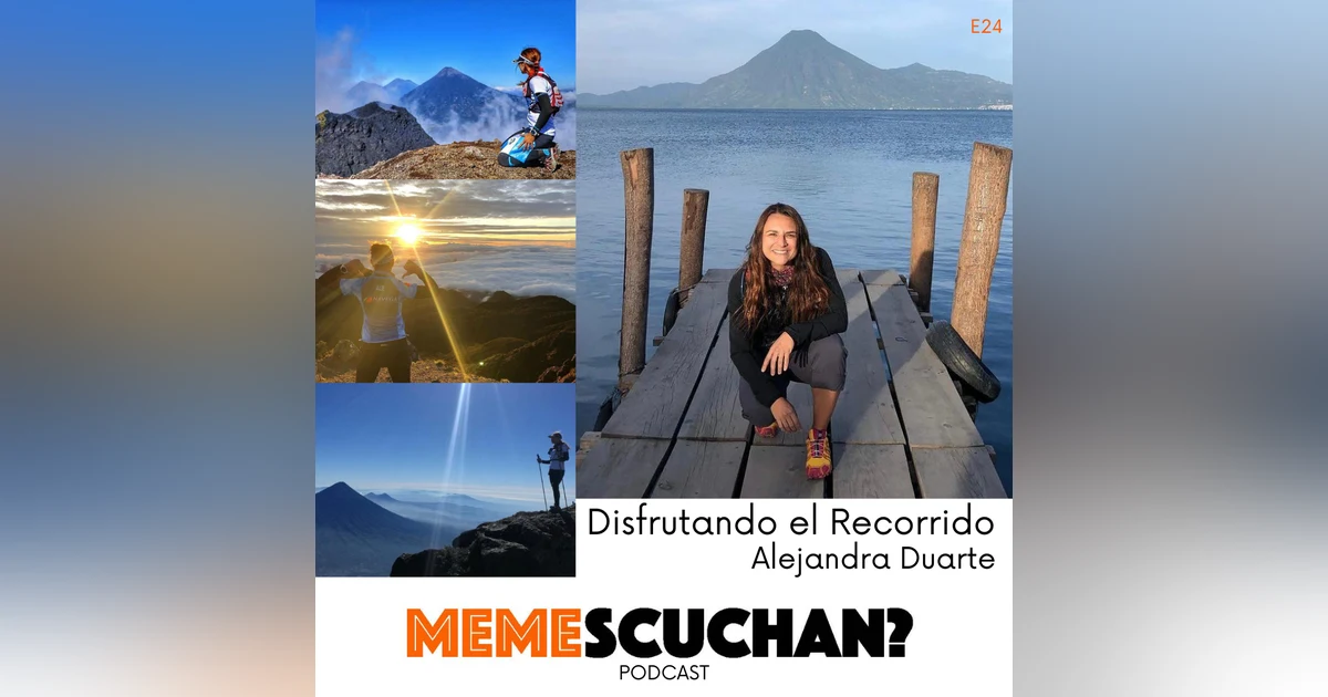 E24 | Disfrutando el Recorrido | Alejandra Duarte