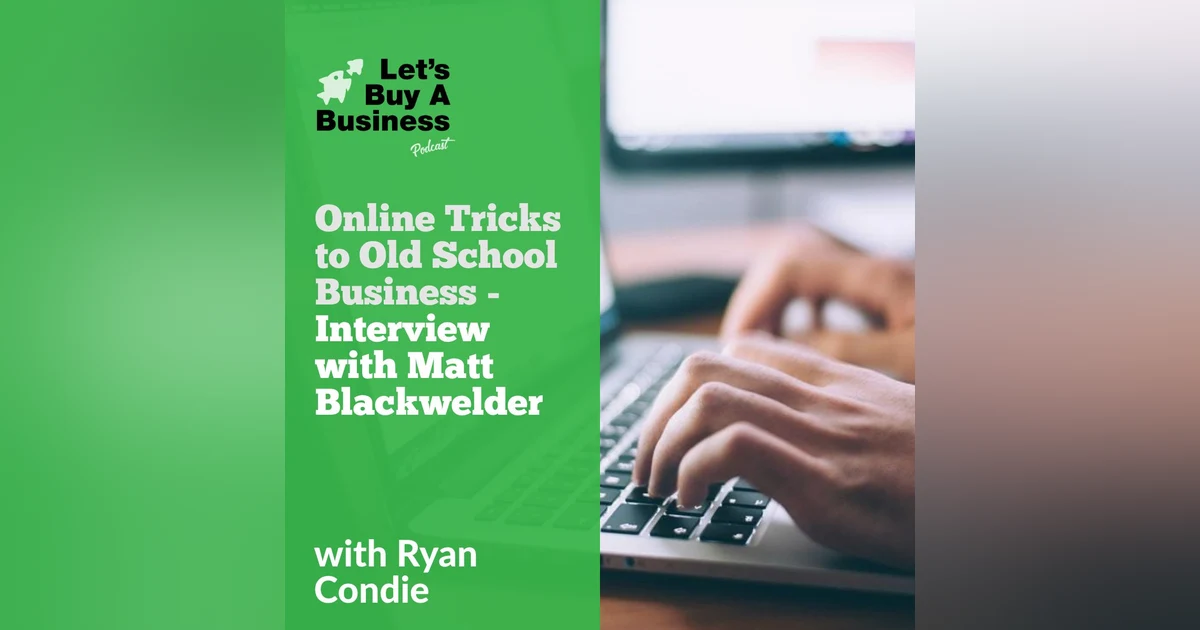 Online Tricks to Old School Business - Interview with Matt Blackwelder