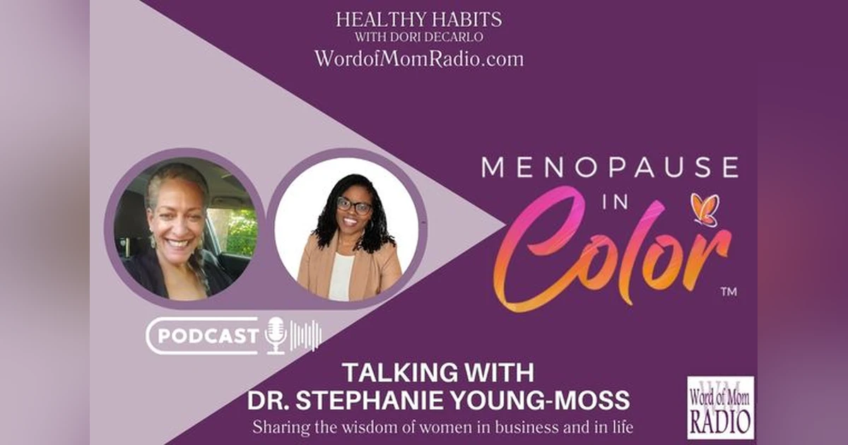 Dr. Stephanie Young-Moss Joins Dori DeCarlo on Healthy Habits on WoMRadio