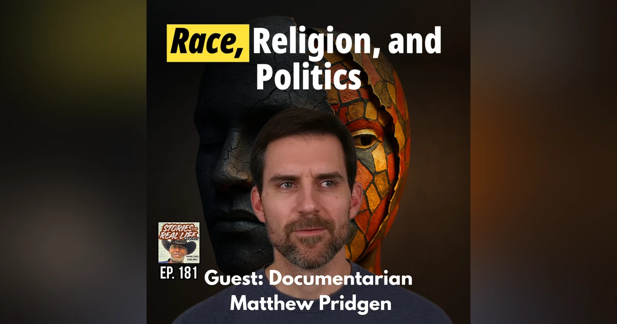 Ep. 181 - Matthew Pridgen: Confronting America’s Hardest Truths
