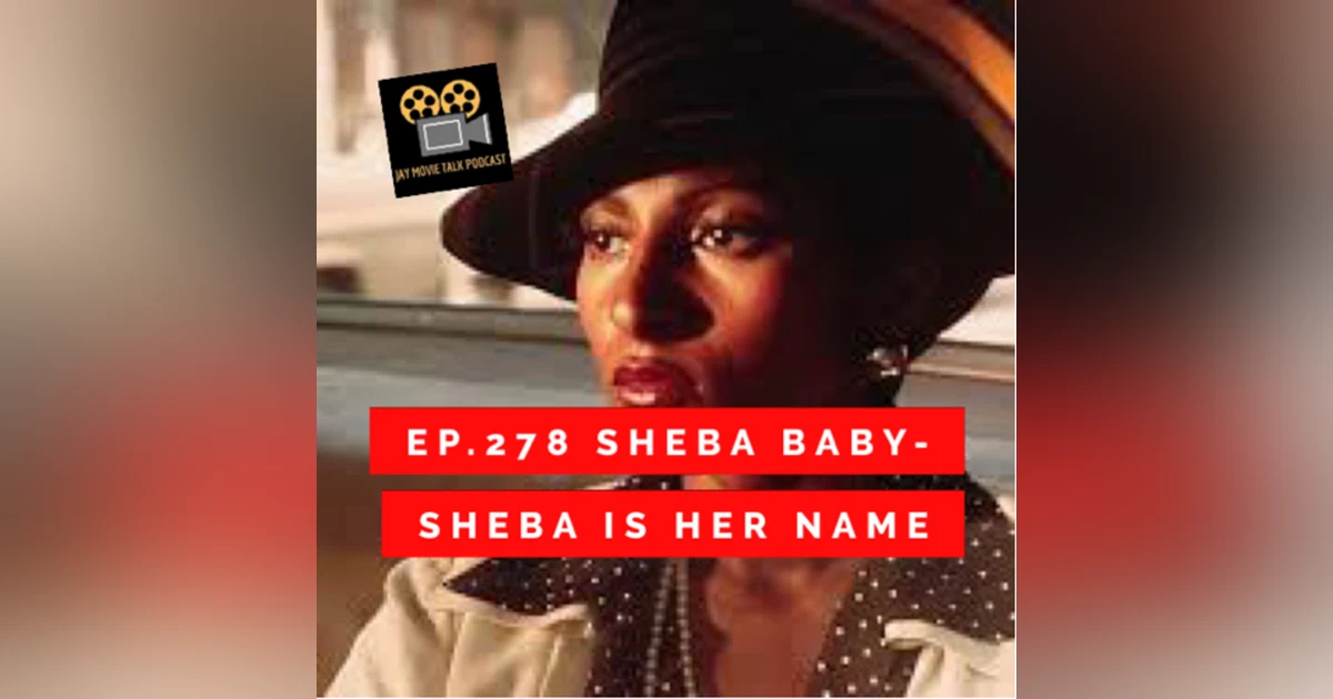 Jay Movie Talk Ep.278 Sheba Baby- Sheba is her name