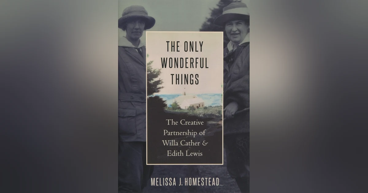 486 The Creative Partnership of Willa Cather & Edith Lewis (with Melissa J. Homestead)