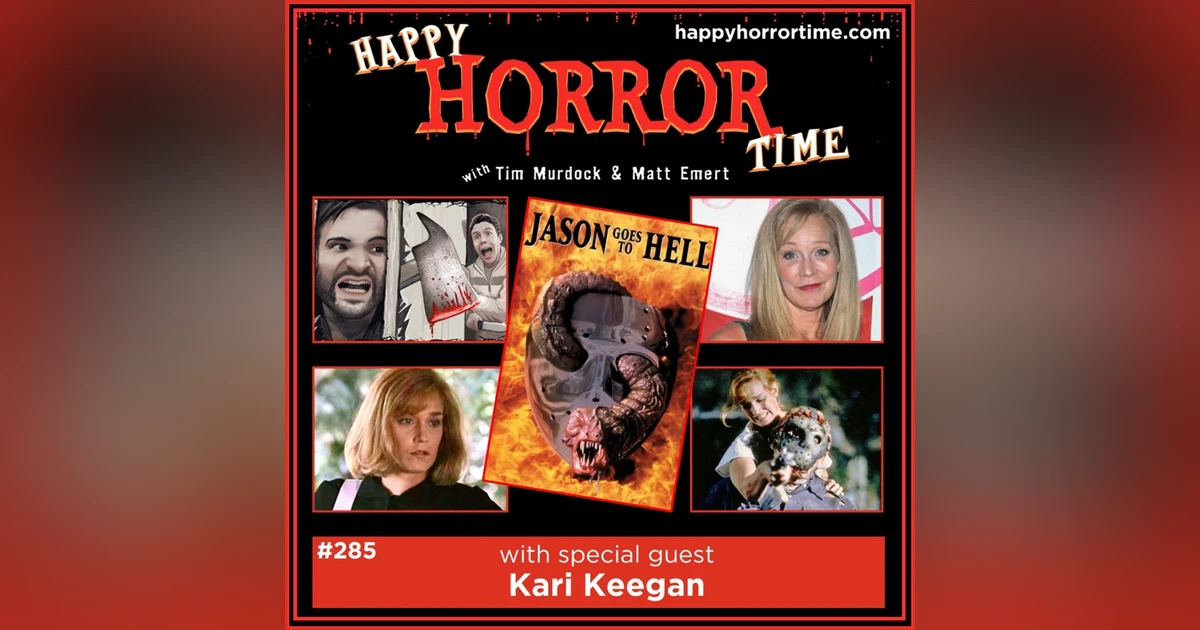 Ep 285: Interview w/Kari Keegan from “Jason Goes to Hell: The Final Friday”