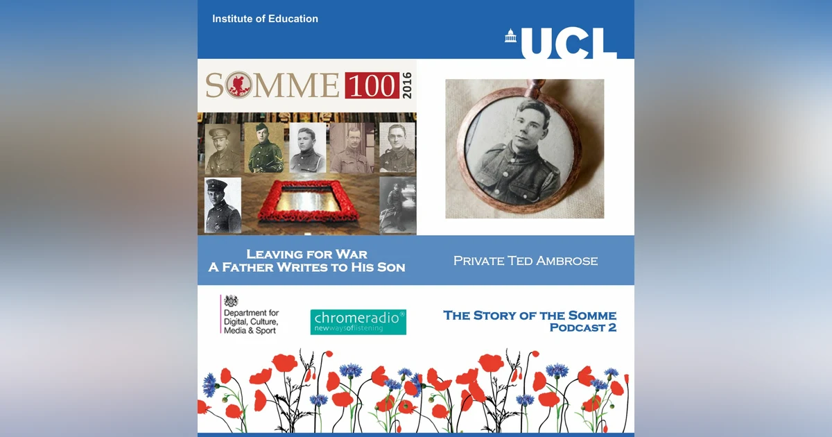 THE STORY OF THE SOMME 2 | Leaving for War - Private Ted Ambrose