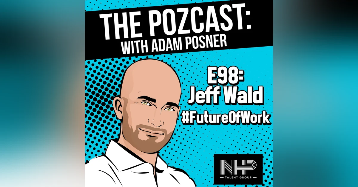 Jeff Wald: The End of Jobs: Rise of On-Demand Workers and Agile Corporations