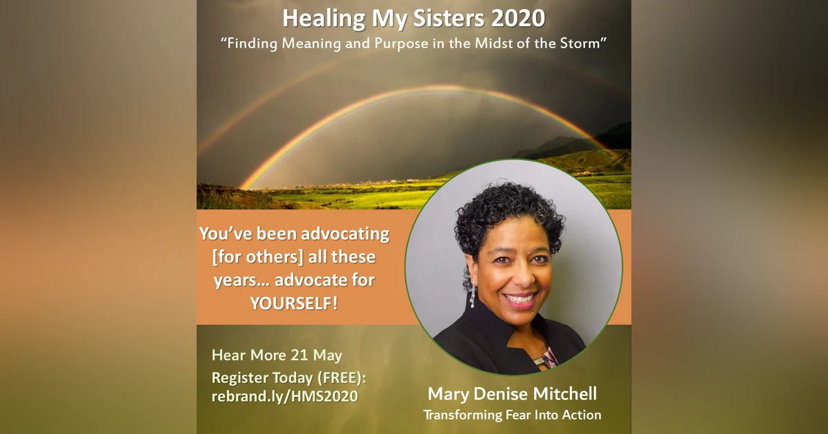 Episode 74: Mindset Monday – Mary Denise Mitchell – Transforming Fear Into Action