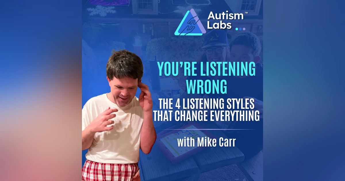Most Parents Are Listening Wrong (Nonverbal Autism) with Mike Carr