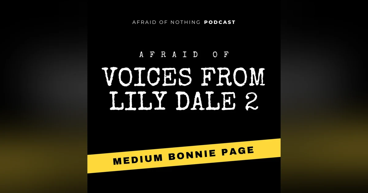 Afraid of Voices from Lily Dale 2