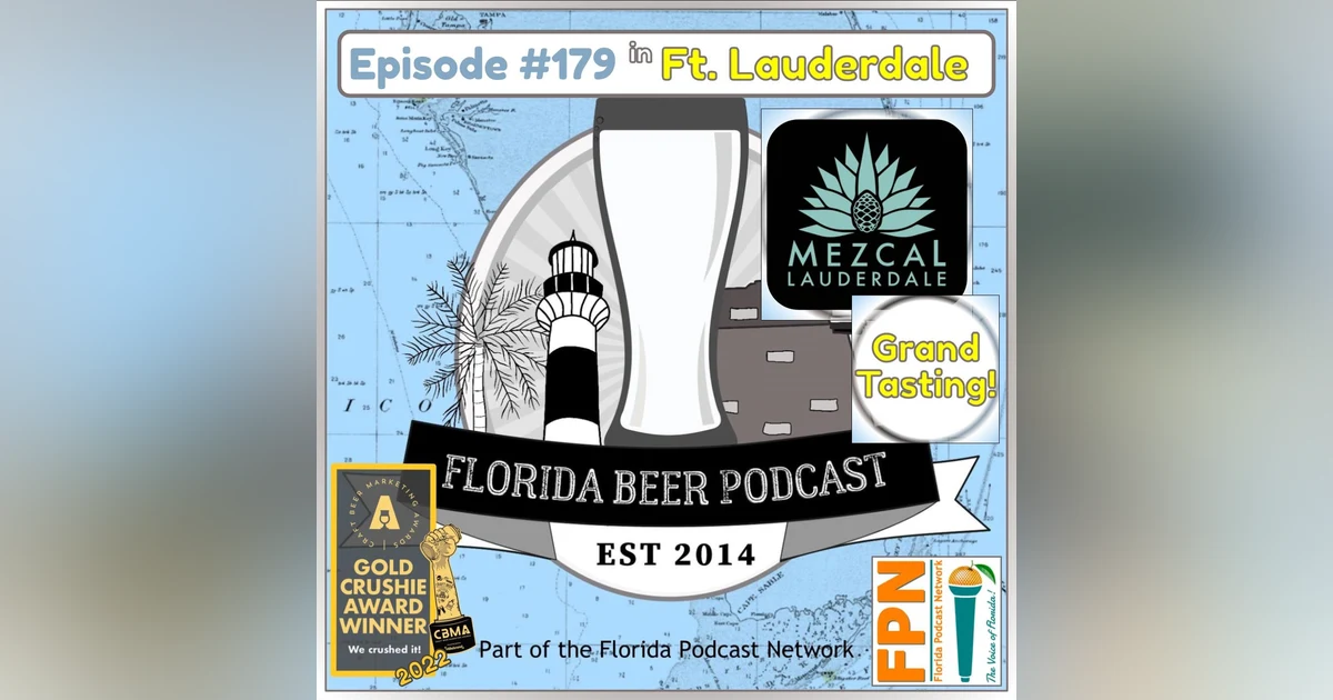 Florida Beer Podcast - Episode 179: Live at Mezcal Lauderdale!