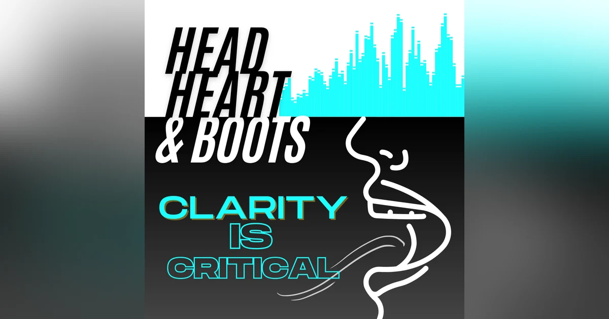 Ep 79 - "Clarity Is Critical"