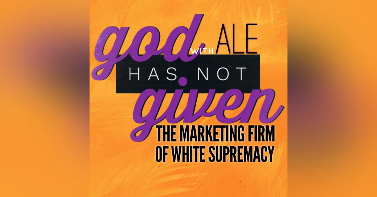 THE MARKETING FIRM OF WHITE SUPREMACY with Ale