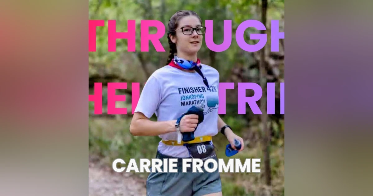 Ep. 18: Carrie Fromme | Running 24 Hours for Hope: Turning Miles Into Meaning