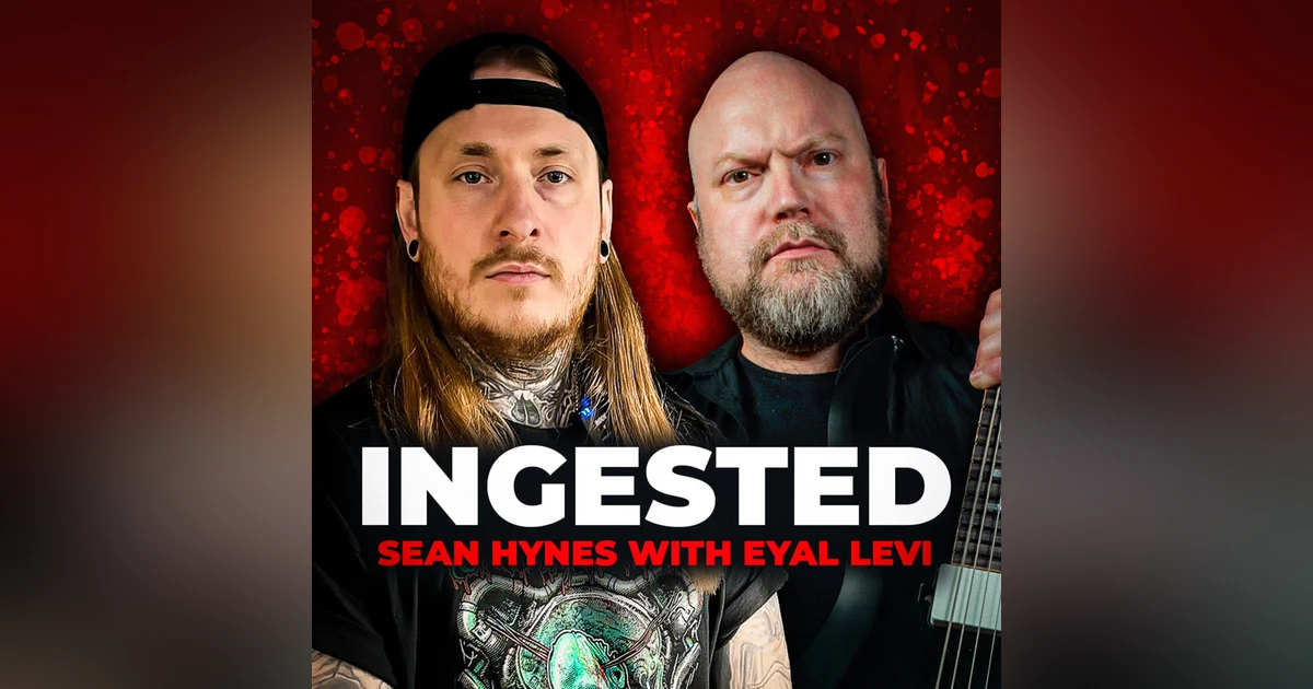 INGESTED (Sean Hynes) | EP 150