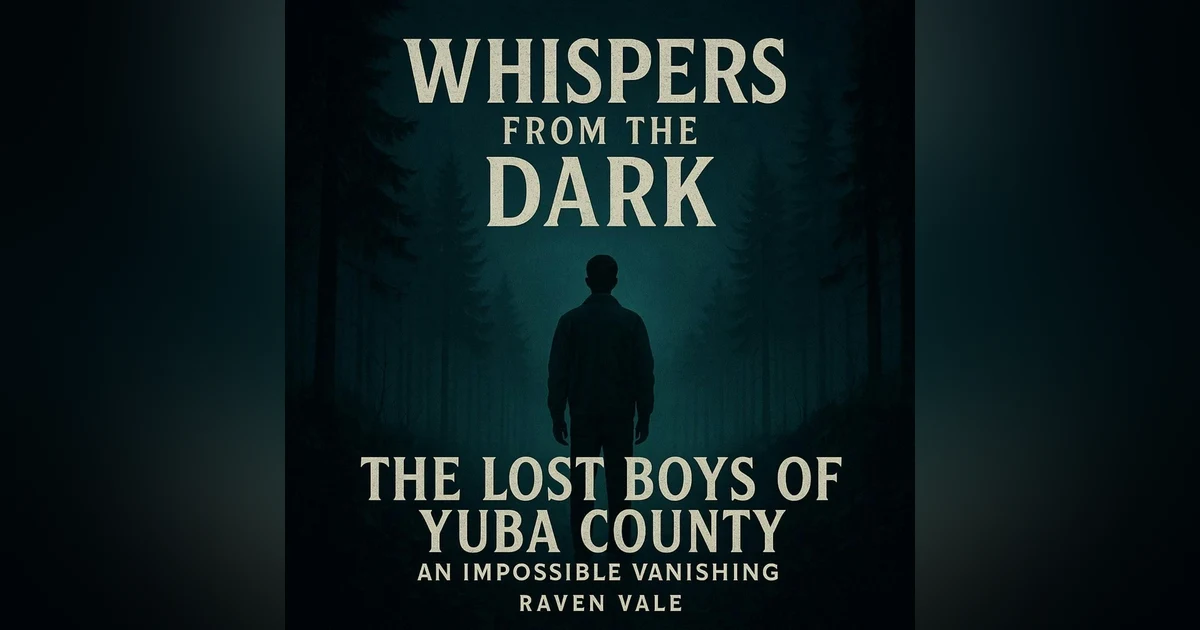 86: The Lost Boys of Yuba County: An Impossible Vanishing