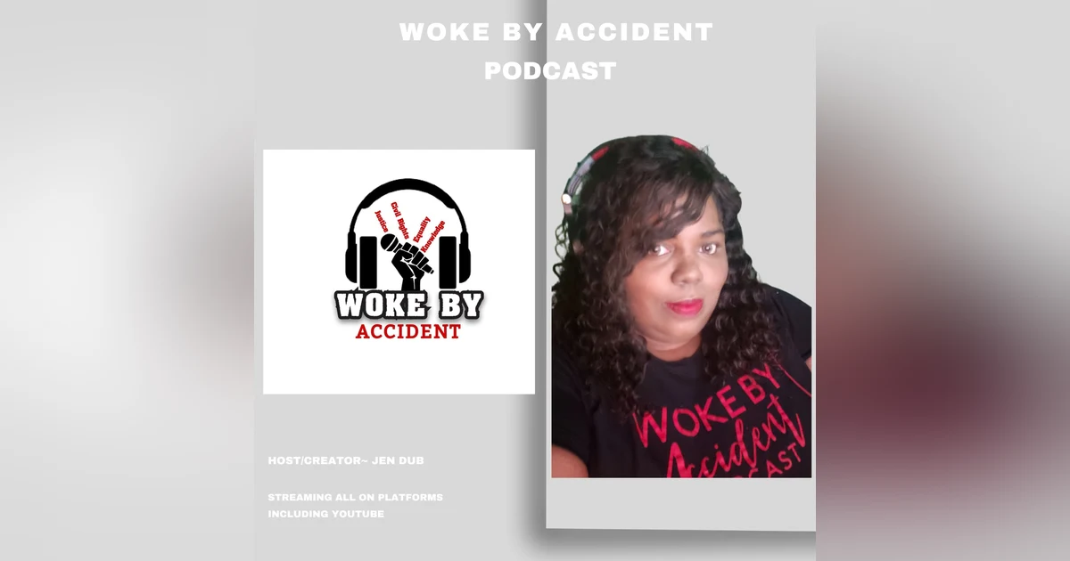 Woke By Accident Podcast Episode 105 - News Updates- Jayland Walker, Randy Cox, Britney Griner &  Derek Chauvin