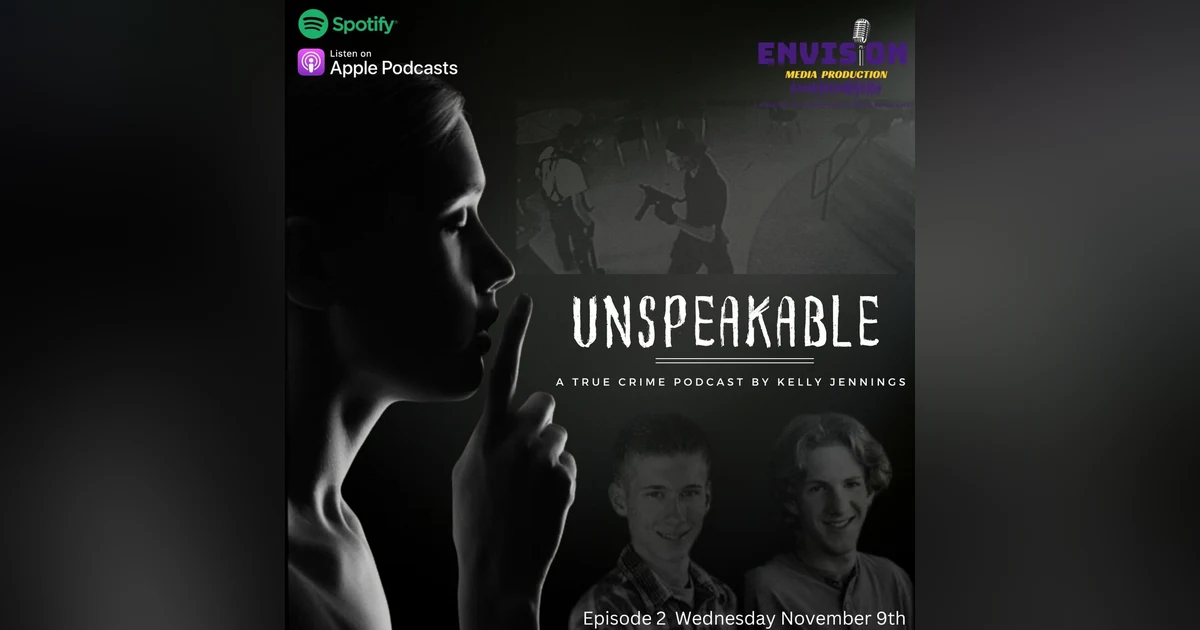 Evil is Evil: The Epidemic of School Shootings Part 2 | Unspeakable Podcast Kelly Jennings