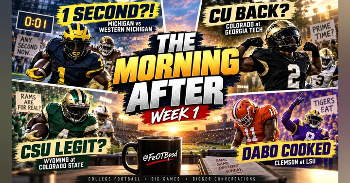image for The Morning After — Week 1: Michigan’s Magical Second, Rocky Mountain Highs & LSU’s Warning Shot