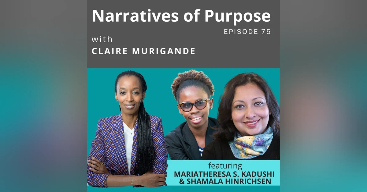 On Reclaiming Dignity Through Health Tech - Women's Health Series with Mariatheresa Samson Kadushi & Shamala Hinrichsen