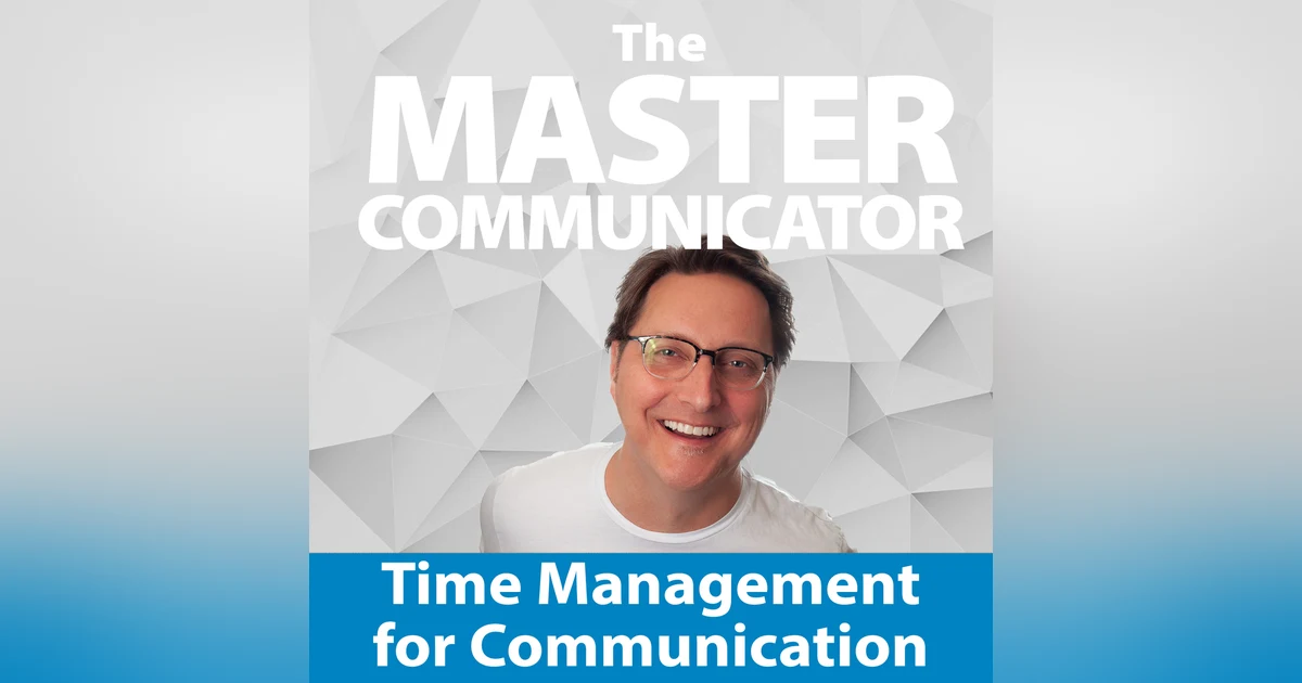 25: Time Management for Communication