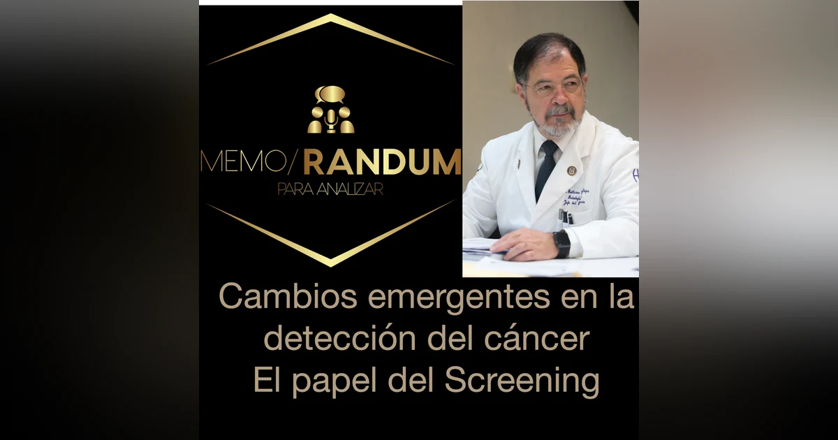 Cambios emergentes en la detección del cáncerEl papel del Screening