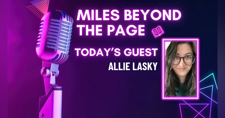 image for Miles Beyond the Page | Allie Lasky